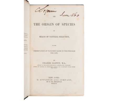 DARWIN, Charles (1809-82). On the Origin of Species by means of natural selection. New York: D. Appleton, 1860.8vo. Half-titl