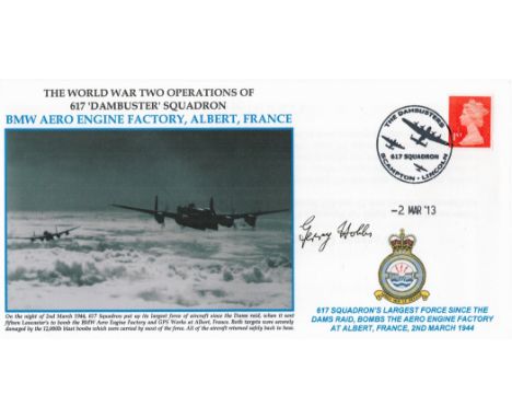 W/O Gerry Hobbs Signed WW2 Ops of 617 Sqdn BMW Aero Engine Factory, Albert, France FDC. 4 of 25 Certified Covers Issued. Brit