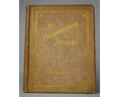 An 1891 First Edition of The Childhood Youth of Dickens by Robert Langton, Printed on Special Hand-made Paper, with Proofs of