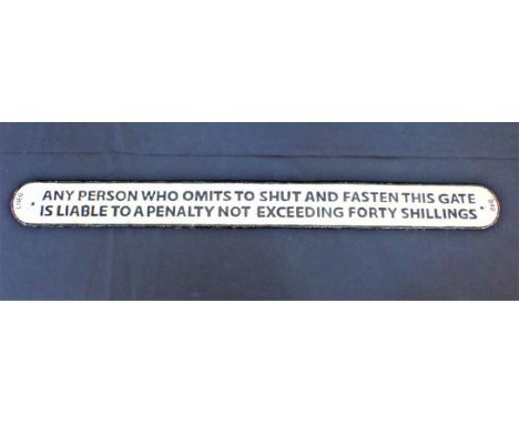 A REPRODUCTION CAST IRON RAILWAY SIGN LNER, 060 'ANY PERSON WHO OMITS TO SHUT AND FASTEN THIS GATE....' 97cm wide
