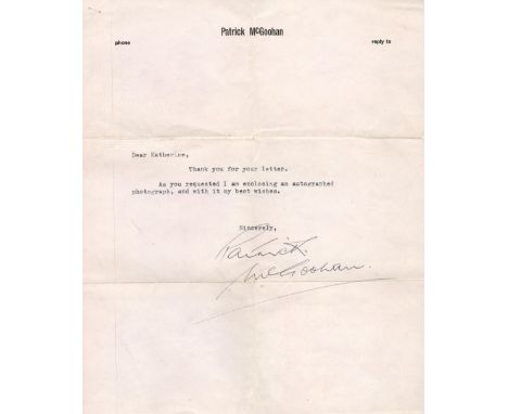Patrick McGoohan ALS on headed paper signature could be clipped. Patrick Joseph McGoohan (March 19, 1928 - January 13, 2009) 