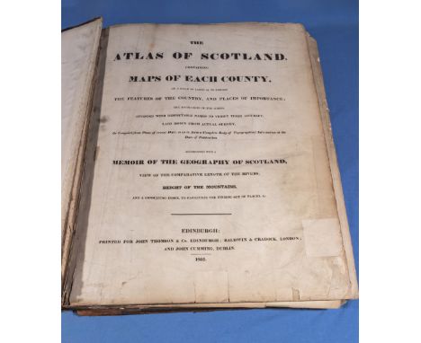 A large Atlas of Scotland containing maps of each county, Printed for John Thomson &amp; Co. Edinburgh 1832.  The atlas is co