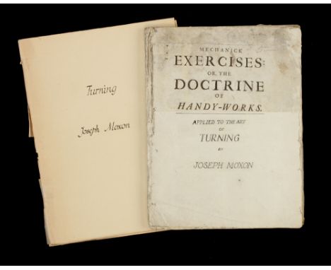 Joseph Moxon; c1703 Mechanick Exercises or, the Doctrine of Handy-Works Applied to the Art of Turning. This is an original co