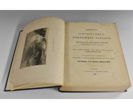 Ross (Captain Sir John, C.B., K.S.A., K.C.S., &amp;c. &amp;c.), Narrative of a Second Voyage in Search of a North-West Passag