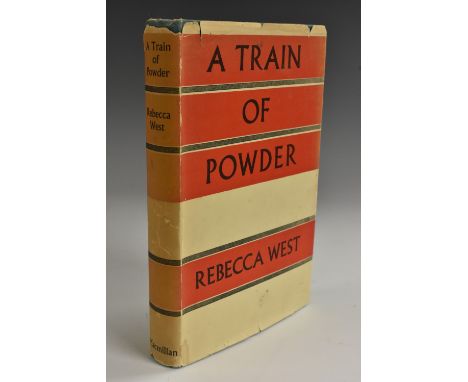 West (Rebecca), A Train of Powder, signed dedication by the author, first edition, Macmillan &amp; Co Ltd, London 1955, pp: v