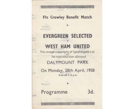 EVERGREEN - WEST HAM 58   Programme for Crowley Benefit match, Evergreen Selected XI v West Ham, 28/4/58 at Dalymount Park, D