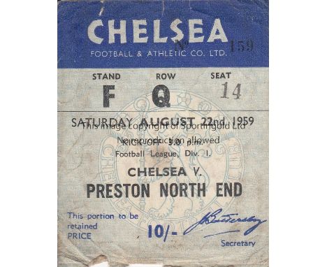 CHELSEA   Ticket Chelsea v Preston North End 22nd August 1959. Somewhat worn at the lower part of the ticket.        Fair