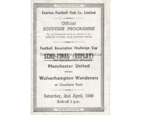 1949 CUP SEMI-FINAL   Official programme, Manchester United v Wolves, 2/4/49 replay for Semi-Final, at Goodison Park.. Fold, 