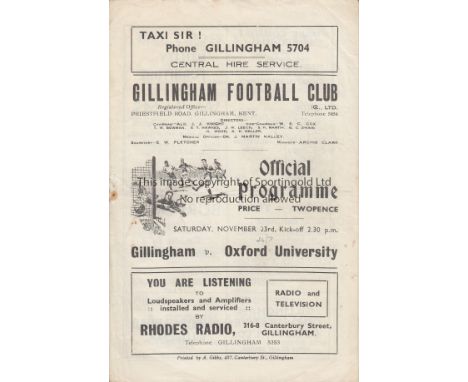 GILLINGHAM - OXFORD UNIV 46    Gillingham home programme v Oxford University, 23/11/46, eight page programme, staple rusting.