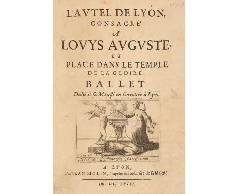 Menestrier (Claude-François). L'Autel de Lyon consacré à Louys Auguste et placé dans le Temple de la Gloire. Ballet. Lyon: Je