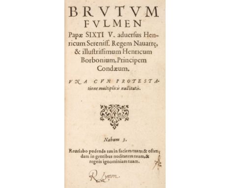 [Hotman, Francois]. Brutum fulmen Papae Sixti V. aduersus Henricum ... regem Nauarre?, &amp; ... Henricum Borbonium : princip