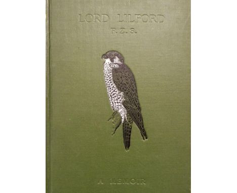 Drewitt (C. M.). Lord Lilford, Thomas Littleton, Fourth Baron, F.Z.S. President of the British Ornithologists' Union, a memoi