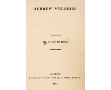 Byron (George Gordon). Hebrew Melodies, 1st edition, London: John Murray, 1815, [8], 53, [3]p., half-title and two-age publis
