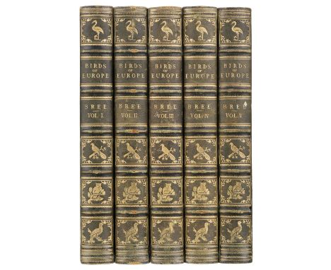 Bree (Charles Robert). A History of the Birds of Europe, not observed in the British Isles, 5 volumes, 2nd edition, enlarged,