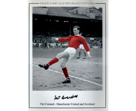 Pat Crerand signed Heroes and Legends 16x12 colourised Manchester United print. Good condition. All autographs come with a Ce