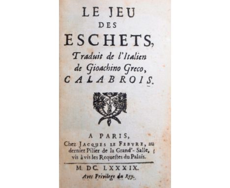 Le Jeu des Eschets, traduit de l'italien de Gioachino Greco, Calabrois.&nbsp; Greco, Gioachino.&nbsp; Published by Jacques Le