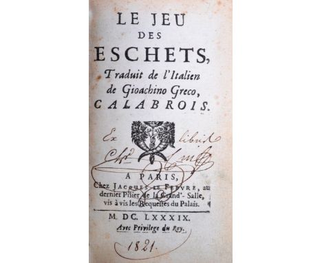 Le Jeu des Eschets, traduit de l'italien de Gioachino Greco, Calabrois.&nbsp; Greco, Gioachino.&nbsp; Published by Jacques Le