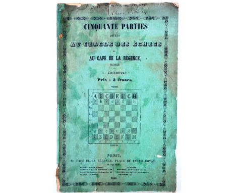 Cinquante Parties au Cercle des Echecs,L kieseritzky, 1846 - tournament brochure. Fifty Parts at the Chess Circle at The Cafe