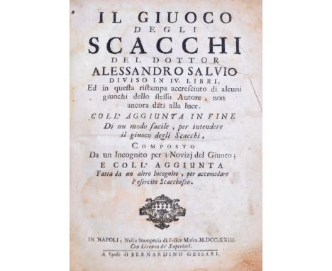 Salvio, Alessandro. Il Giuoco degli Scacchi. Naples, nella stamperia di Felice Mosca, 1723, the Chess Game of Doctor by Aless