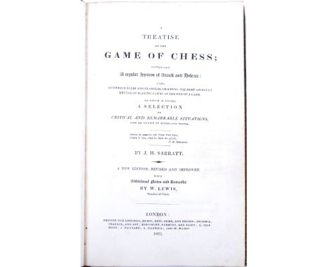 A Treatise on the Game of Chess, J H Sarratt, 1822.&nbsp; Published by Longman, Hurst, Rees, Orme &amp; Brown, London, 1822. 