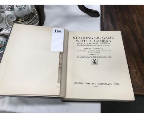 A 'Stalking big game with a camera in equatorial Africa' by Marius Maxwell published by William Heinemann Ltd.
