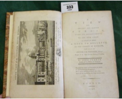 John Ferrar: A View of Ancient and Modern Dublin  with its Improvements to the Year 1796, .. to which is added A Tour to Bell