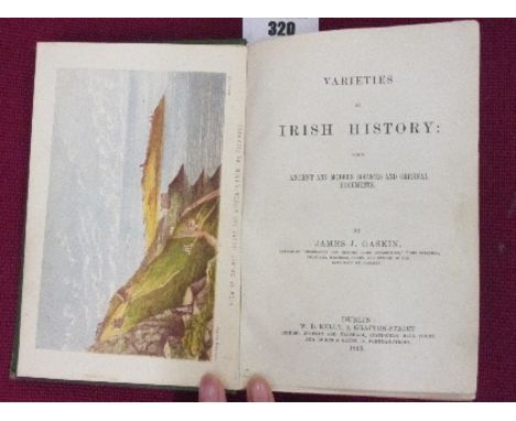 James J. Gaskin: Varieties of Irish History Dublin: WB Kelly. 8vo D. 1869. First Edn., cold.litho frontis & 3 other sim. plts