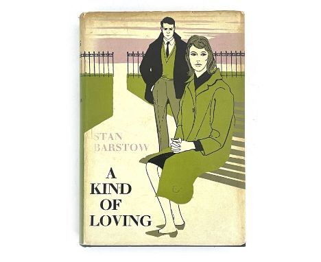 Barstow, Stan, 1960, A Kind of Loving, London: MIchael Joseph, 286p, with dustjacket, first edition, signed by the author