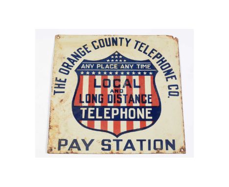 The Orange County Telephone Co. Pay Station enamel advertising sign, inscribed 'Any Place and Time, Local and Long Distance T