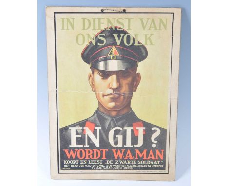 A WW II Dutch poster, depicting a WA man with the words 'In dienst van ons volk, en gij? Wordt WA man' ('In the service of ou