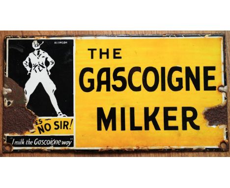 An enamel Allinson advertising sign for "The Gascoigne Milker" with slogan some missing ... NO SIR I milk the Gascoigne Way.,