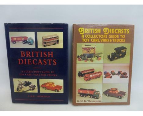 British Diecasts - A collectors guide to 'Toy' Cars, Vans & Trucks by G.M.K. Thompson,  published 1995 and British Diecasts -
