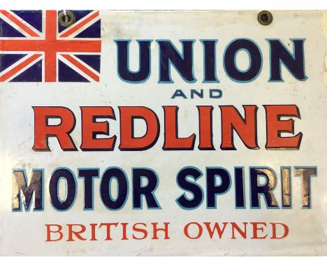 A rectangular "Union and Redline Motor Spirit British Owned" double-sided metal and enamel sign. Approx. 30 cms x 40 cms. 