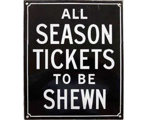 South-Eastern &amp; Chatham Railway (SECR) ENAMEL SIGN 'All Season Tickets to be Shewn'. An unusually good example in excelle