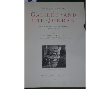 'Through Samaria to Galilee & The Jordan'  by J.L. Porter. Published London, Edinburgh, and New York Thomas Nelson and Sons 1