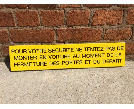Original French railway station enamel sign 'Pour votre securite ne tentez pas de monter en voiture au moment de la fermure d