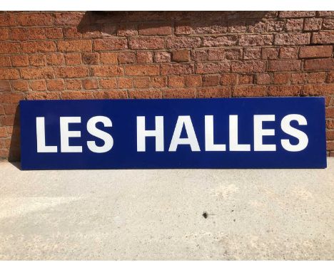Large original French railway station enamel sign 'Les Halles' Paris, blue ground, white text, flanged edge, 50cm by 217cm