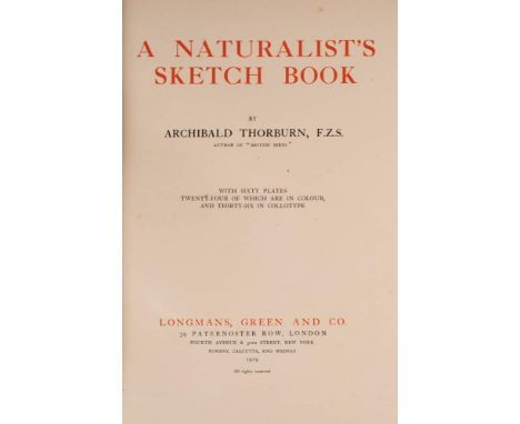 THORBURN, Archibald - A Naturalist's Sketch Book : 60 mounted plates, org. red cloth, large 4to, Longmans, Green, first editi