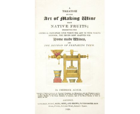 Accum (Friedrich). A Treatise on the Art of Making Wine from Native Fruits; exhibiting the Chemical Principles upon which the