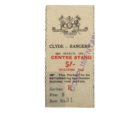 CLYDE F.C. VS. RANGERS F.C., SCOTTISH CUP SEMI-FINAL TICKET, 28TH MARCH 1936  Row S Seat No. 31Note: Rangers won this Scottis