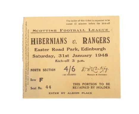 HIBERNIAN F.C. VS. RANGERS F.C., TICKET, 31ST JANUARY 1948  Row F Seat No. 44Note: Hibernian won this tie 1-0, on route to wi