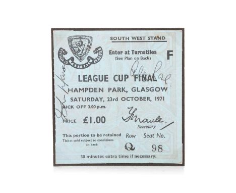CELTIC F.C. VS. PARTICK THISTLE F.C., SIGNED SCOTTISH LEAGUE CUP FINAL TICKET, 23RD OCTOBER 1971 signed by John Hanson and Al