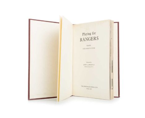 PLAYING FOR RANGERS, KEN GALLACHER (EDITOR) & JOHN LAWRENCE (FOREWORD), THE SPORTSMANS BOOK CLUB EDITION, LONDON 1966 gilt to