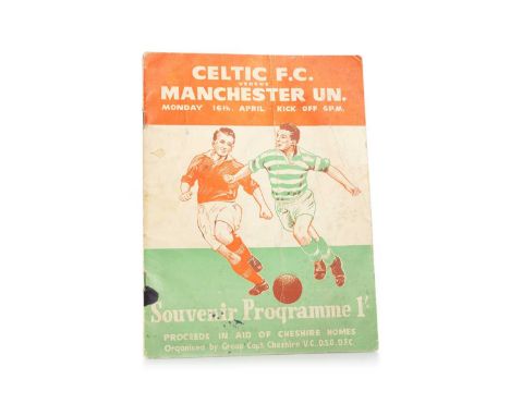 CELTIC F.C. VS. MANCHESTER UNITED F.C., FRIENDLY PROGRAMME, 16TH APRIL 1956 Note: This game ended a 2-2 draw.