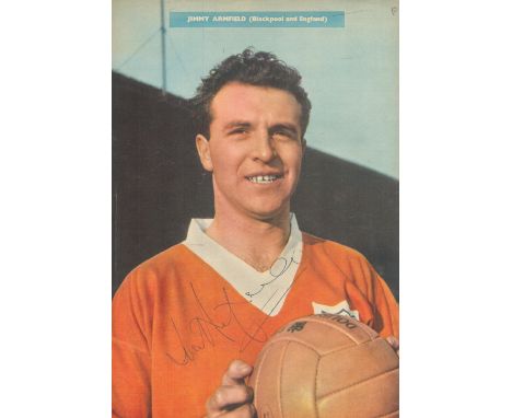 Jimmy Armfield signed 12x8 inch colour vintage magazine photo pictured while playing for Blackpool. Good condition Est.