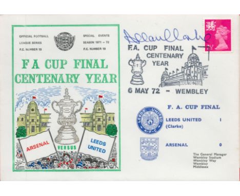 Leeds United V Arsenal 1972 Dawn Official Football First Day Cover Signed By Allan Clarke. Good condition. All autographs com