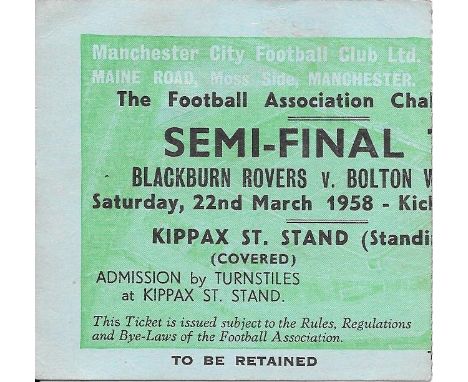 1958 FA CUP S/F TICKET BLACKBURN ROVERS V BOLTON WANDERERS TICKET
Match played at Manchester City
Good condition