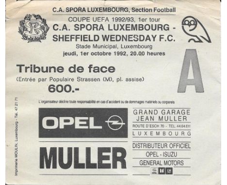 1992-93 CA SPORA LUXEMBOURG V SHEFFIELD WEDNESDAY UEFA CUP TICKET
Some folds and vey small nicks on top edge
