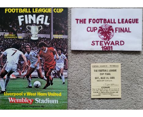 1981 LEAGUE CUP FINAL WEST HAM V LIVERPOOL PROGRAMME, STEWARDS TICKET &amp; ARMBAND
Ticket slight fold