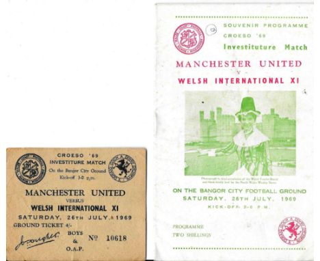 1969 WELSH INTERNATIONAL XI V MANCHESTER UNITED PROGRAMME &amp; TICKET
Programme - slight fold &amp; small number noted on co